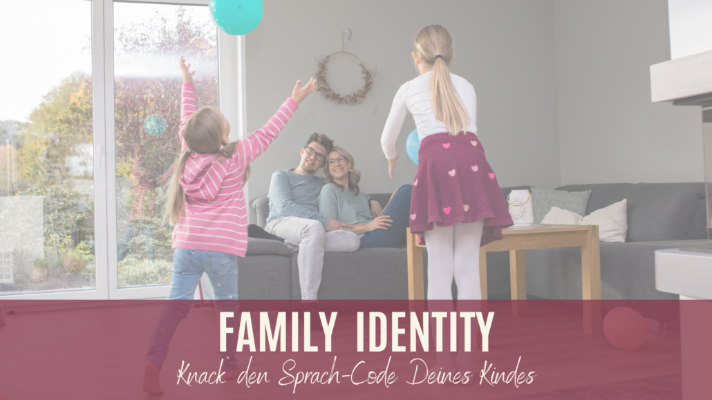FAMILY IDENTITY Sprach-Code 5 Persönlichkeits-Typen